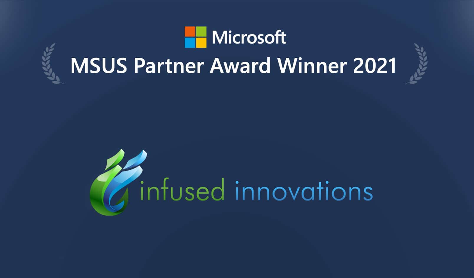 Image shows the Microsoft US Partner Award Winner for 2021: Infused Innovations.