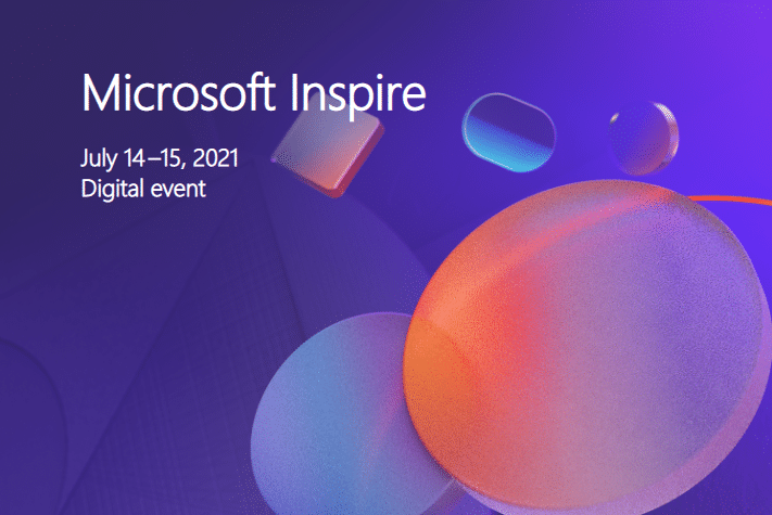 Image reads: Microsoft Inspire 2021, July 14-15, Digital Event