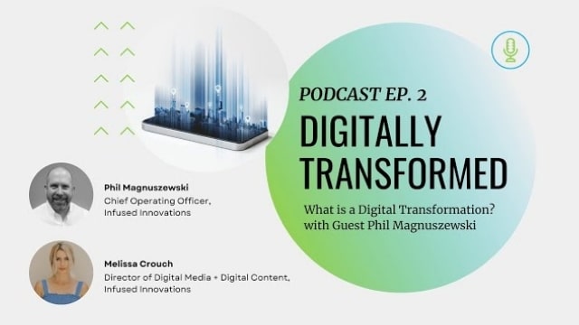 Ep. 2 What is a Digital Transformation? with Guest Phil Magnuszewski 1