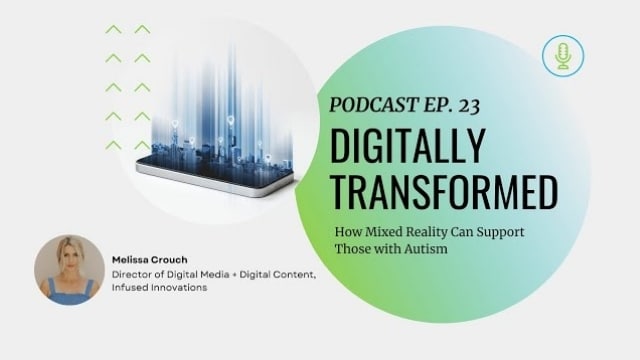 Ep. 23 How Mixed Reality Can Support Those with Autism 1