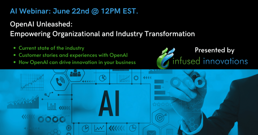 Unleashing Organizational Productivity with OpenAI: A Recap of the Infused Innovations Webinar 2