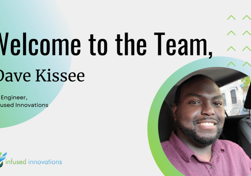 An image welcoming Dvae Kissee to the infused innovations team!